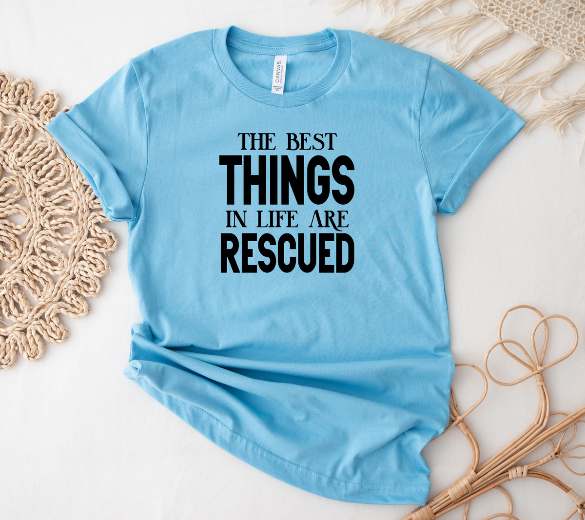 "The Best Things in Life Are Rescued" Tee