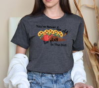 'Never too Old to Play in the Dirt' Gardening Tee